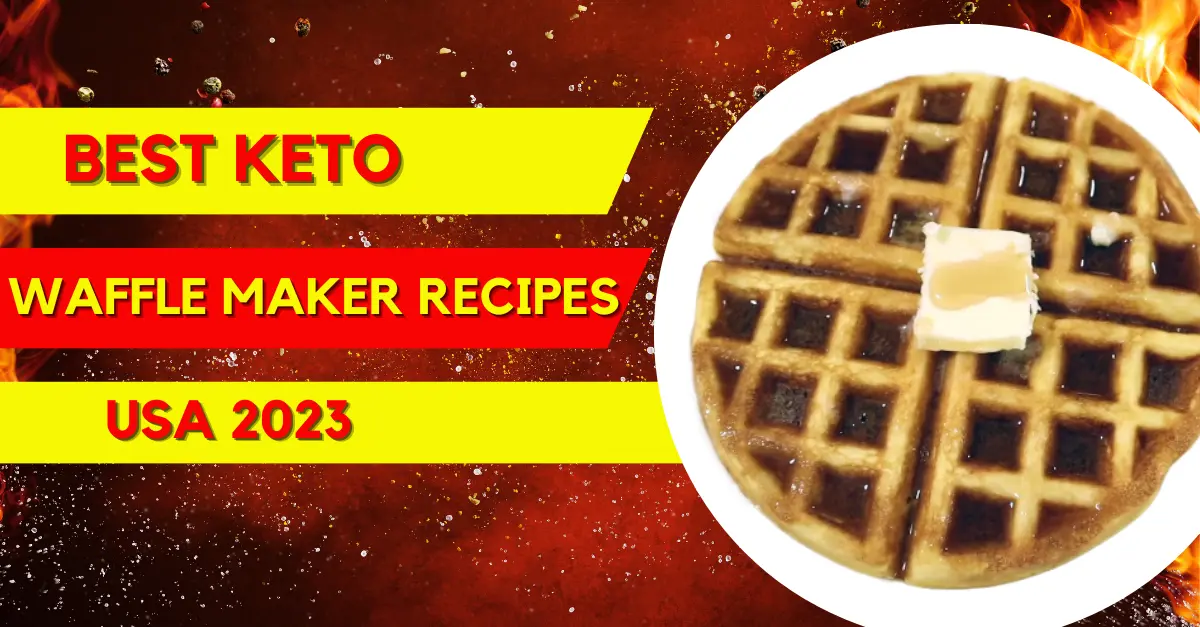Best Keto Waffle Maker Recipes USA 2023