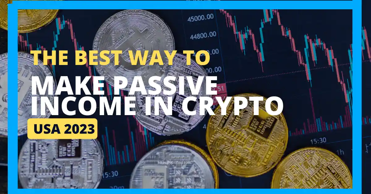 The Best Way to Make Passive Income in Crypto USA 2023