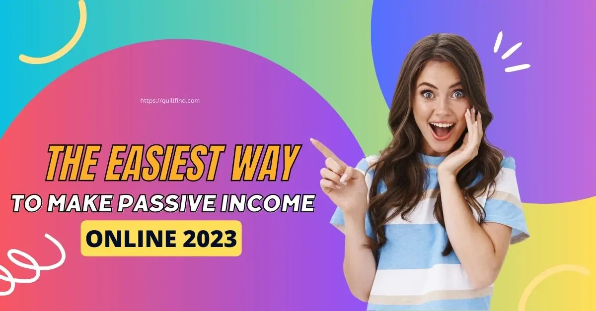 The Easiest Way to Make Passive Income Online 2023